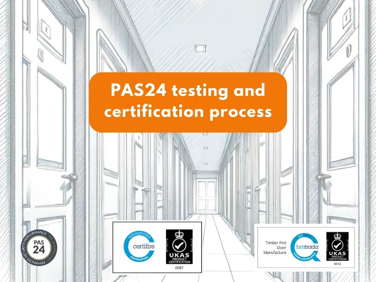 Pas Process PAS 24 Testing and Certification Process – Internal Doors