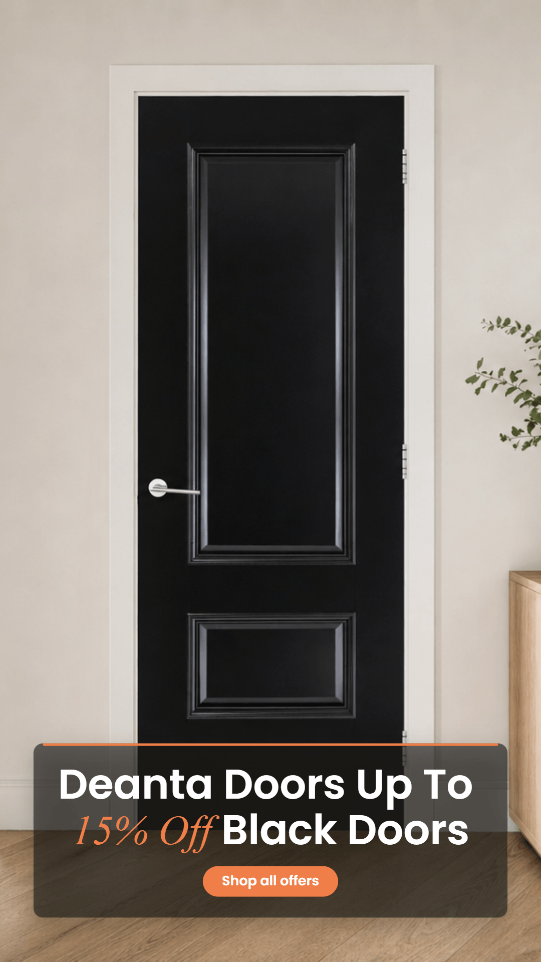 Graphic A black paneled interior door shown in a room setting with a white wall and baseboard, plus a promotional banner at the bottom reading 'Deanta Doors Up To 15% Off Black Doors' with a 'Shop all offers' button.